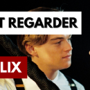 Comment regarder Titanic sur Netflix en France