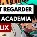 Comment regarder My Hero Academia sur Netflix (6 saisons)