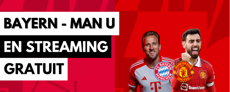 Bayern Manchester United en streaming gratuit