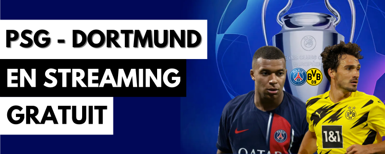 PSG Dortmund en streaming sur une chaîne gratuite