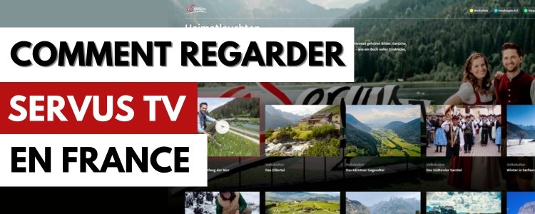 Comment regarder Servus TV en direct en France