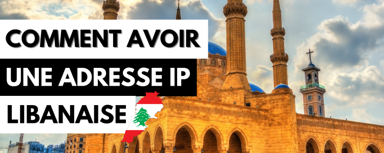 Comment avoir une adresse IP au Liban