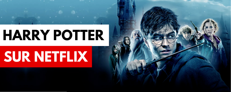 Harry Potter sur Netflix en France