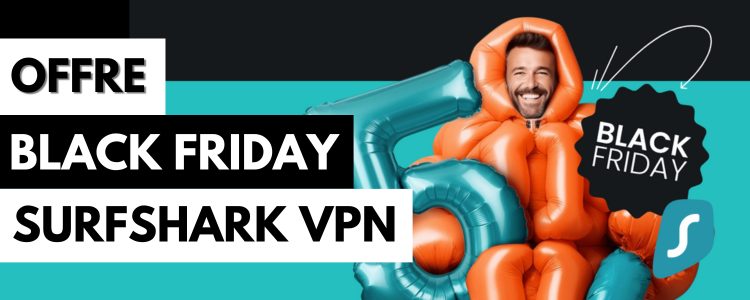 Offre Black Friday chez Surfshark VPN