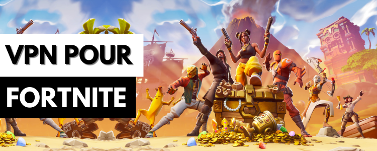 VPN pour Fortnite