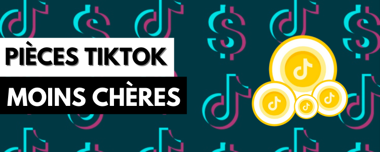 Comment acheter des pièces TikTok moins cher