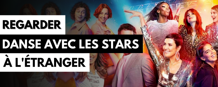 Comment regarder Danse avec les stars depuis l'étranger