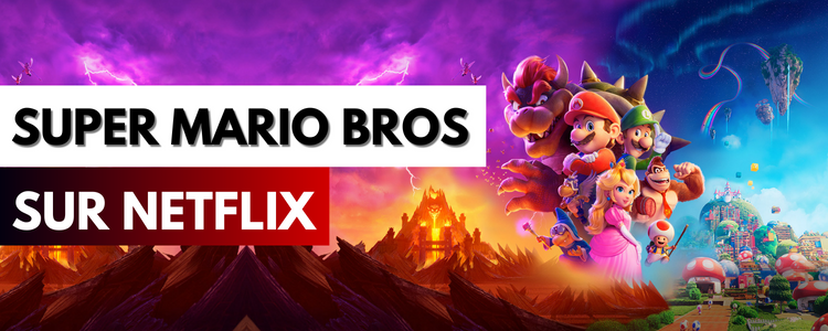 Super Mario Bros disponible sur Netflix en France