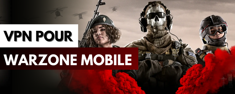 VPN pour Warzone Mobile