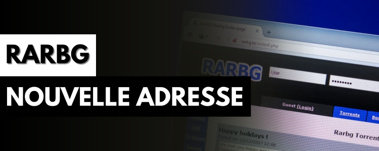 RARBG : Quelle adresse pour accéder au site ?