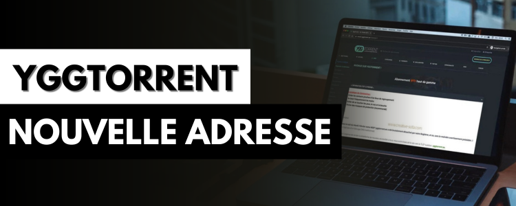YggTorrent Nouvelle Adresse