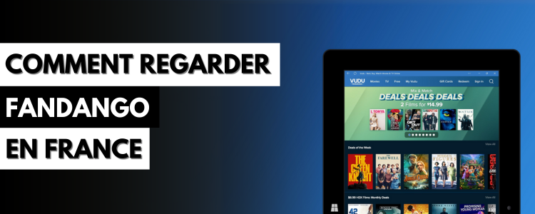 Comment regarder Fandango (ex-Vudu) en France